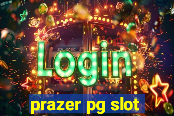 prazer pg slot